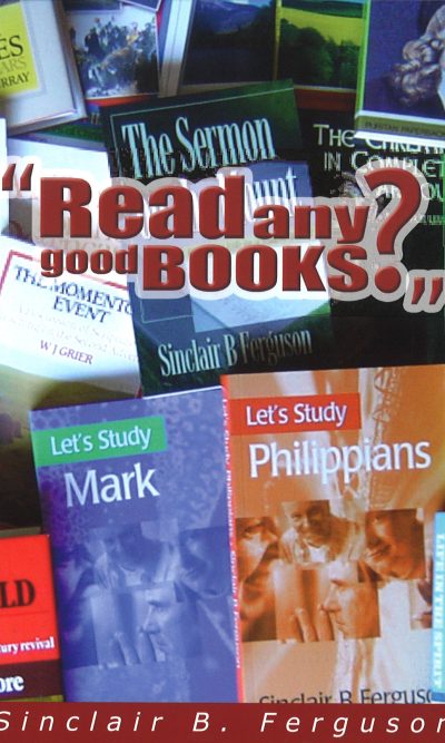READ ANY GOOD BOOKS?