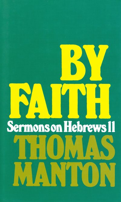 BY FAITH: HEBREWS 11