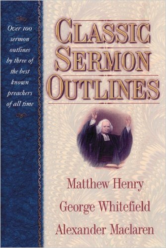 CLASSIC SERMON OUTLINES