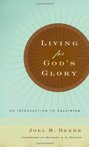 LIVING FOR GOD'S GLORY