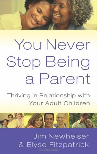 YOU NEVER STOP BEING A PARENT