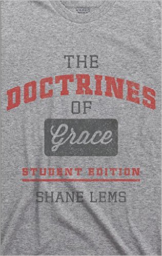 DOCTRINES OF GRACE STUDENT EDITION