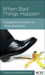 WHEN BAD THINGS HAPPEN - CCEF