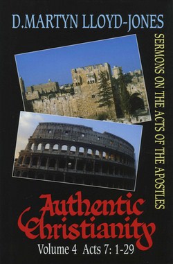 AUTHENTIC CHRISTIANITY.V4.ACTS 7