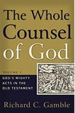 WHOLE COUNSEL OF GOD VOLUME 1
