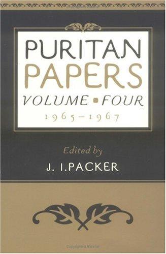 PURITAN PAPERS VOL 4 1965-1967