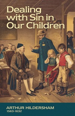 DEALING WITH SIN IN OUR CHILDREN (HILDER
