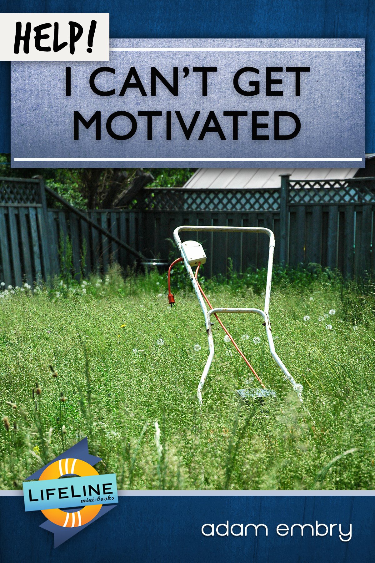 HELP! I CAN'T GET MOTIVATED
