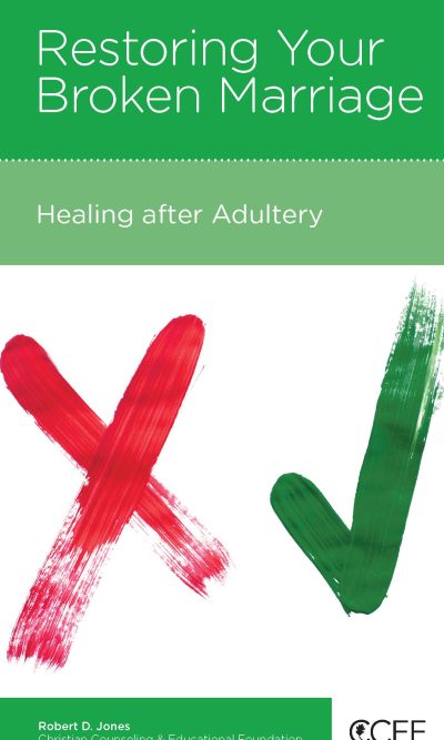 RESTORING YOUR BROKEN MARRIAGE - CCEF