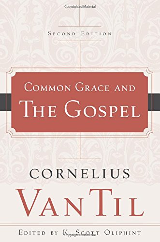 COMMON GRACE AND THE GOSPEL