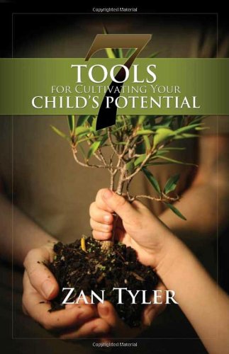 7 TOOLS FOR CULTIVATING CHILD'S POTENTIA