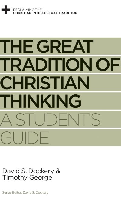 GREAT TRADITION OF CHRISTIAN THINKING