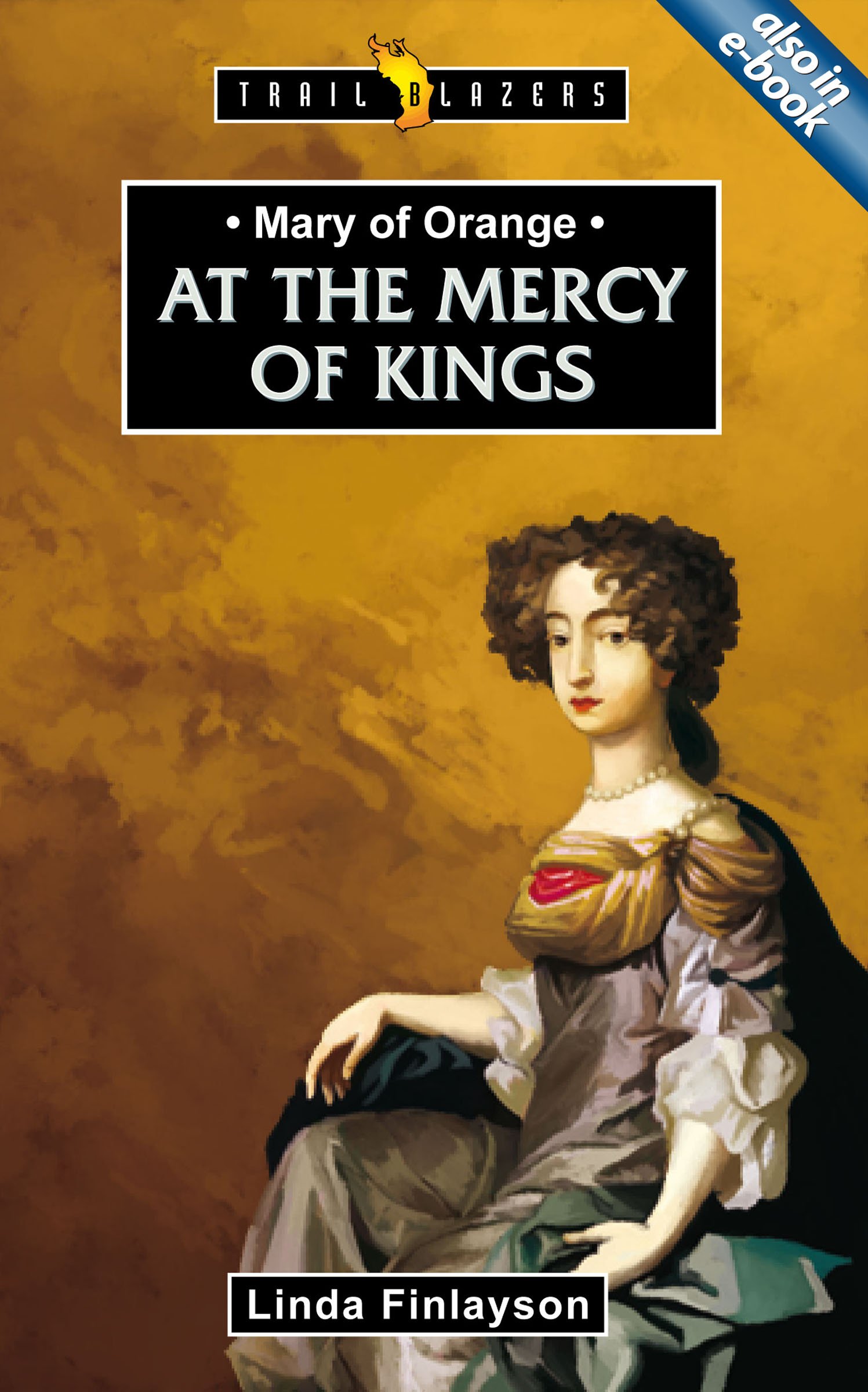 MARY OF ORANGE: AT THE MERCY/ KING - TB