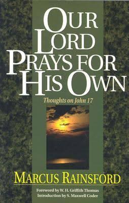 OUR LORD PRAYS FOR HIS OWN