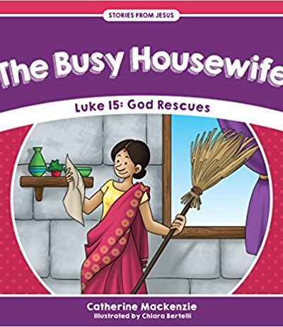 BUSY HOUSEWIFE - STORIES FROM JESUS
