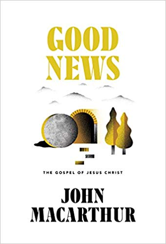 GOOD NEWS: THE GOSPEL OF JESUS CHRIST