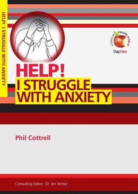 HELP! I STRUGGLE WITH ANXIETY