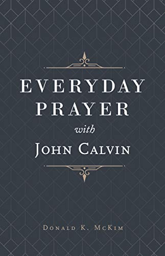 EVERYDAY PRAYER WITH JOHN CALVIN