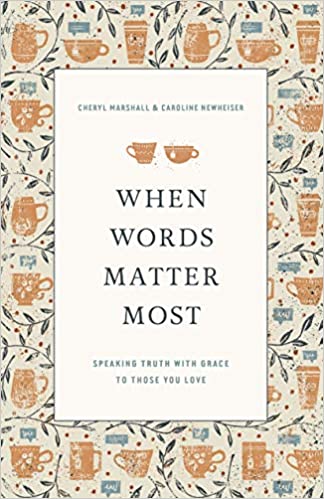 WHEN WORDS MATTER MOST