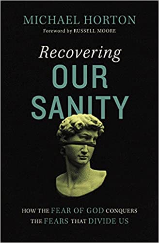 RECOVERING OUR SANITY