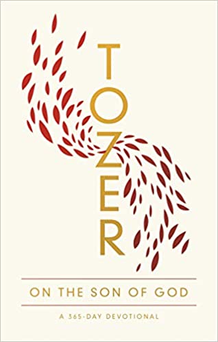 TOZER ON THE SON OF GOD