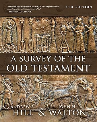 SURVEY OF THE OLD TESTAMENT (4th ED)