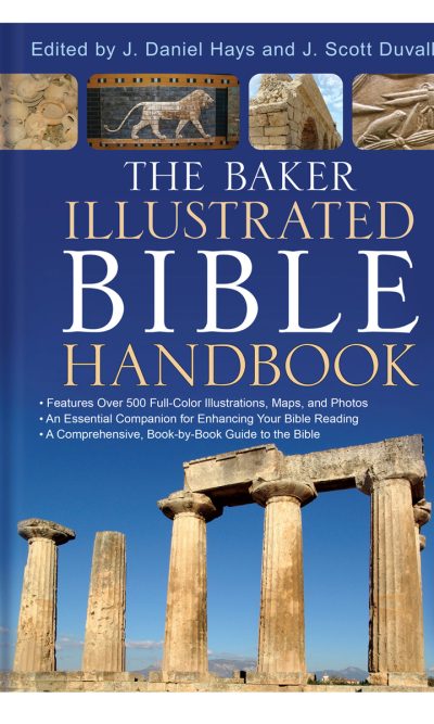 BAKER ILLUSTRATED BIBLE HANDBOOK