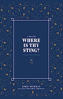 O DEATH, WHERE IS THY STING?