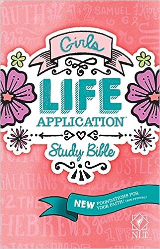 NLT GIRLS LIFE APPLICATION STUDY BIBLE H