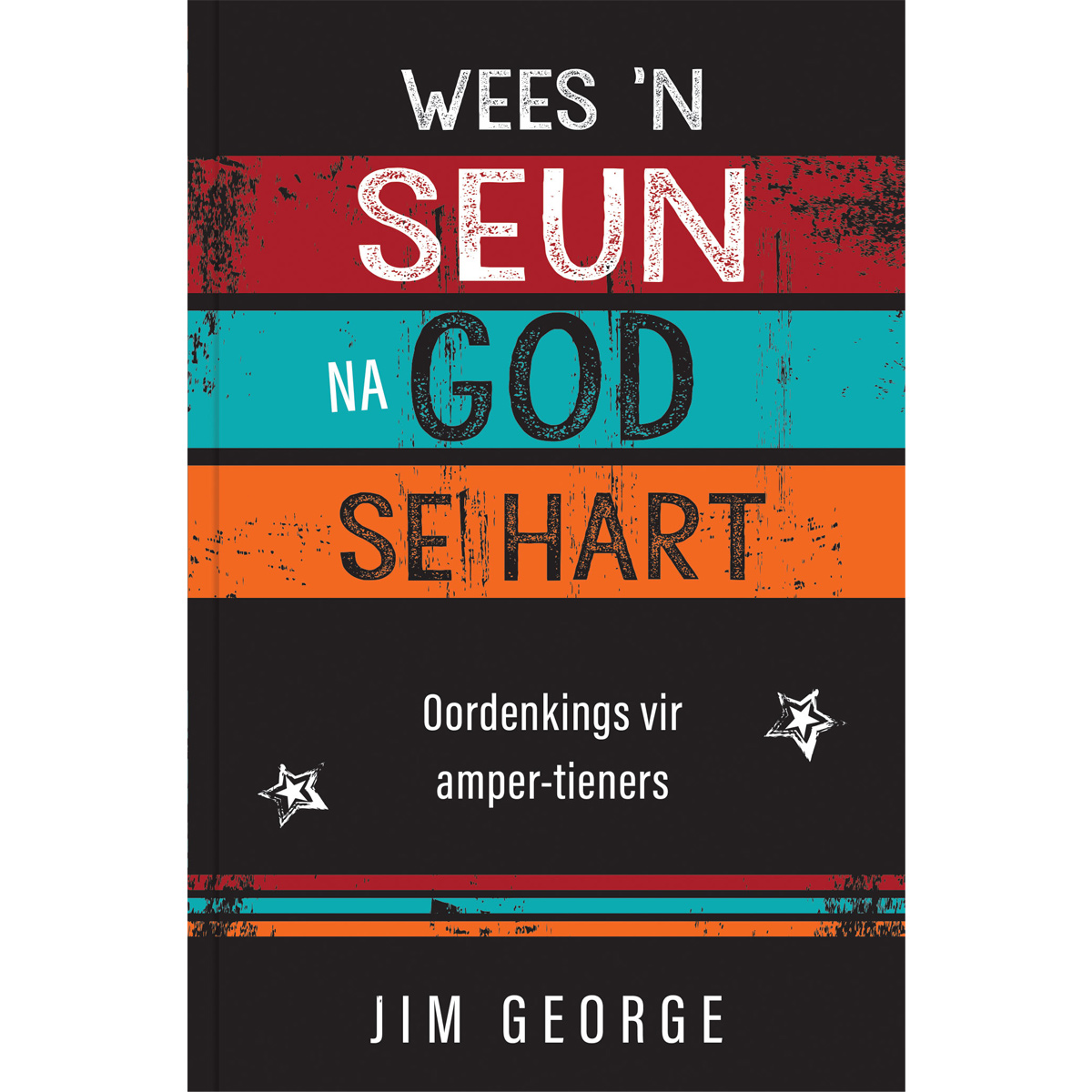 WEES 'n SEUN NA GOD SE HART