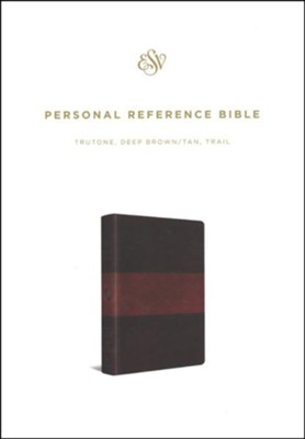 ESV PERSONAL REF BIBLE (TT, DEEP BROWN)