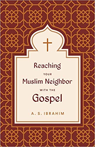 REACHING YOUR MUSLIM NEIGHBOUR/ GOSPEL