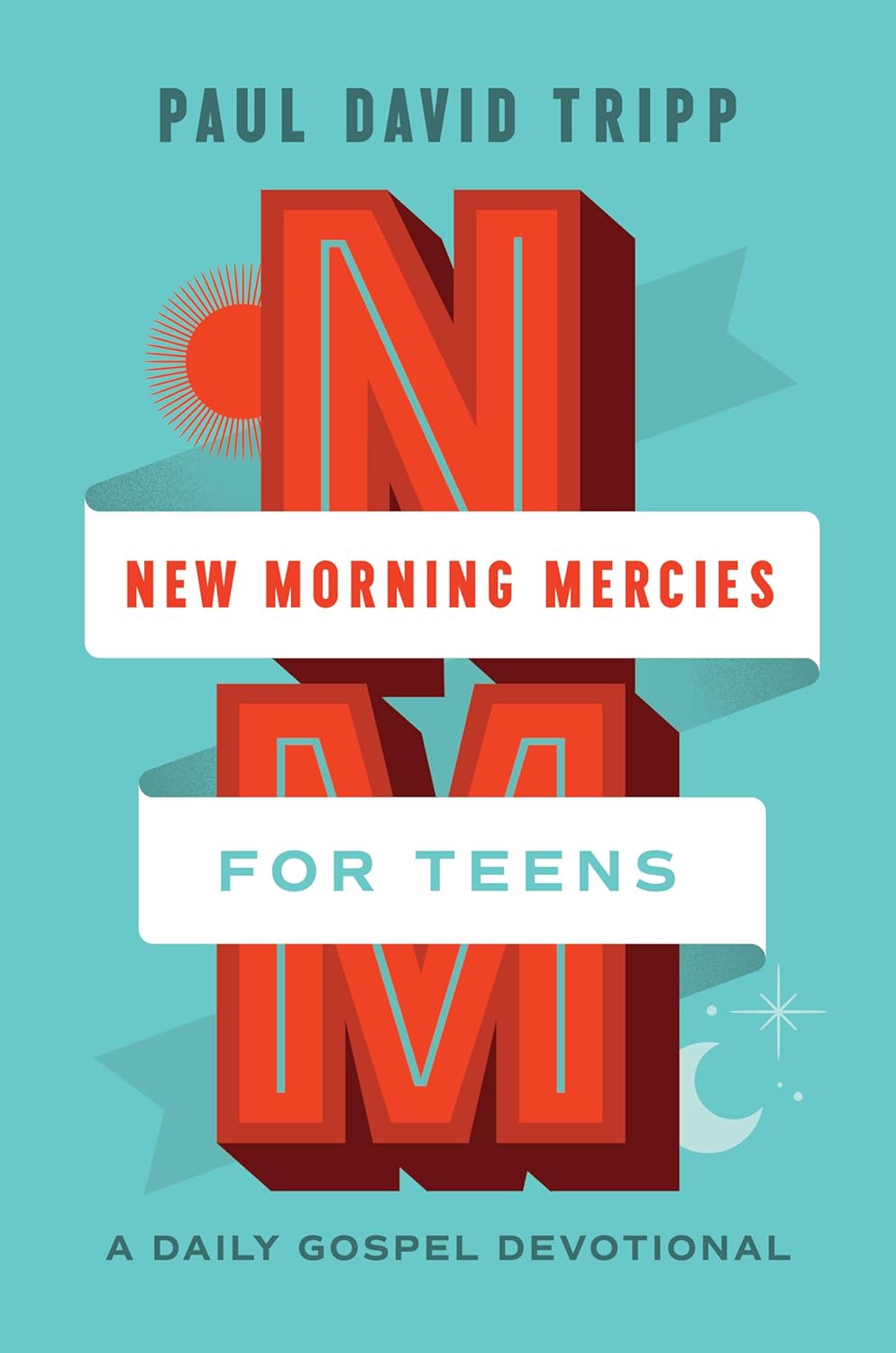 NEW MORNING MERCIES FOR TEENS