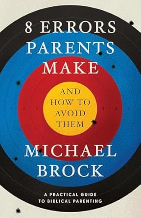 8 ERRORS PARENTS MAKE AND HOW TO AVOID T