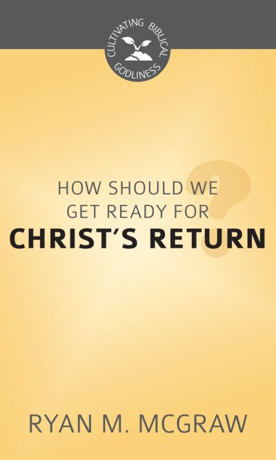 HOW SHOULD WE GET READY FOR CHRIST'S RET