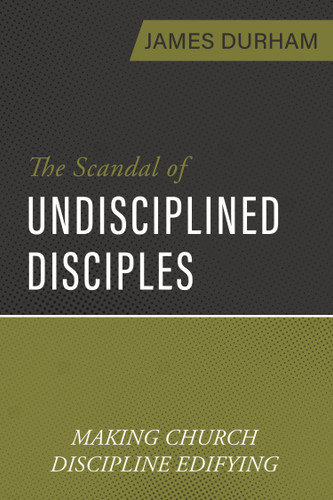 SCANDAL OF UNDISCIPLINED DISCIPLES