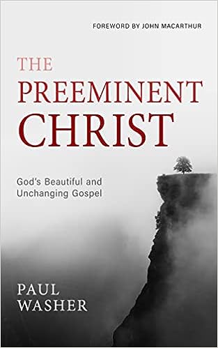 PREEMINENT CHRIST, THE