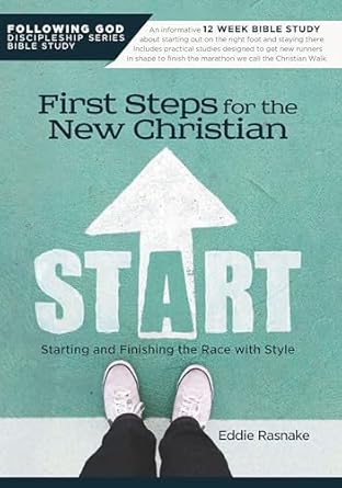FIRST STEPS FOR THE NEW CHRISTIAN