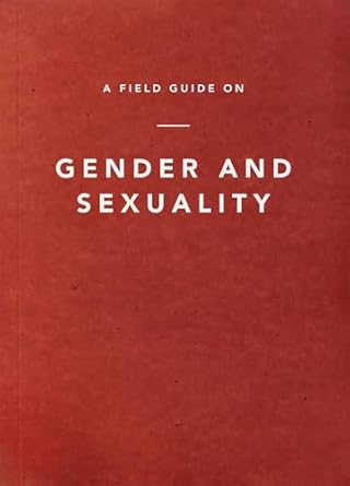 FIELD GUIDE ON GENDER & SEXUALITY