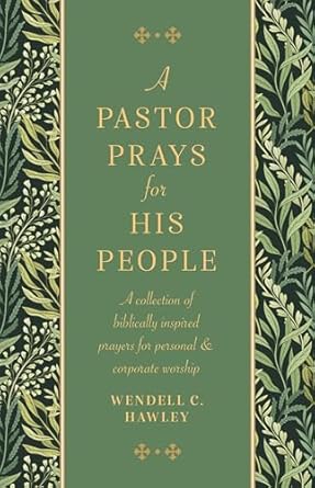 PASTOR PRAYS FOR HIS PEOPLE, A