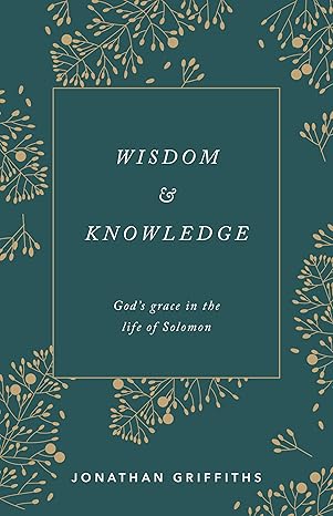 WISDOM AND KNOWLEDGE