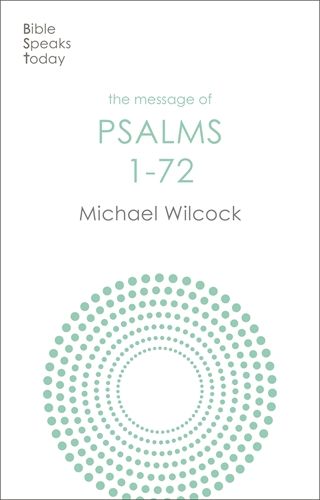 MESSAGE OF PSALMS 1-72 - BST