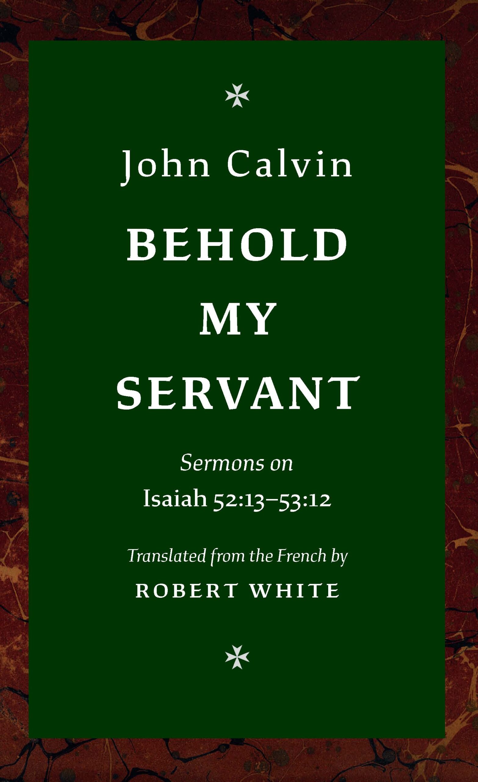 BEHOLD MY SERVANT