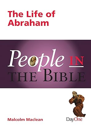 PEOPLE IN THE BIBLE: ABRAHAM