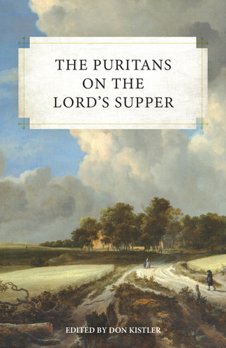 PURITANS ON THE LORD'S SUPPER