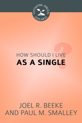 HOW SHOULD I LIVE AS A SINGLE? - CBG