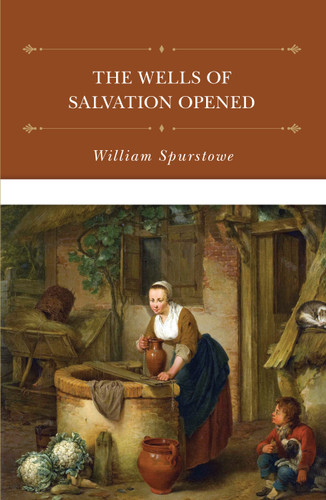 WELLS OF SALVATION OPENED, THE