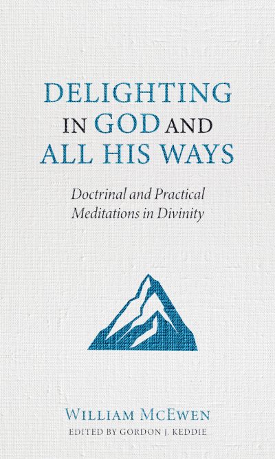 DELIGHTING IN GOD AND ALL HIS WAYS