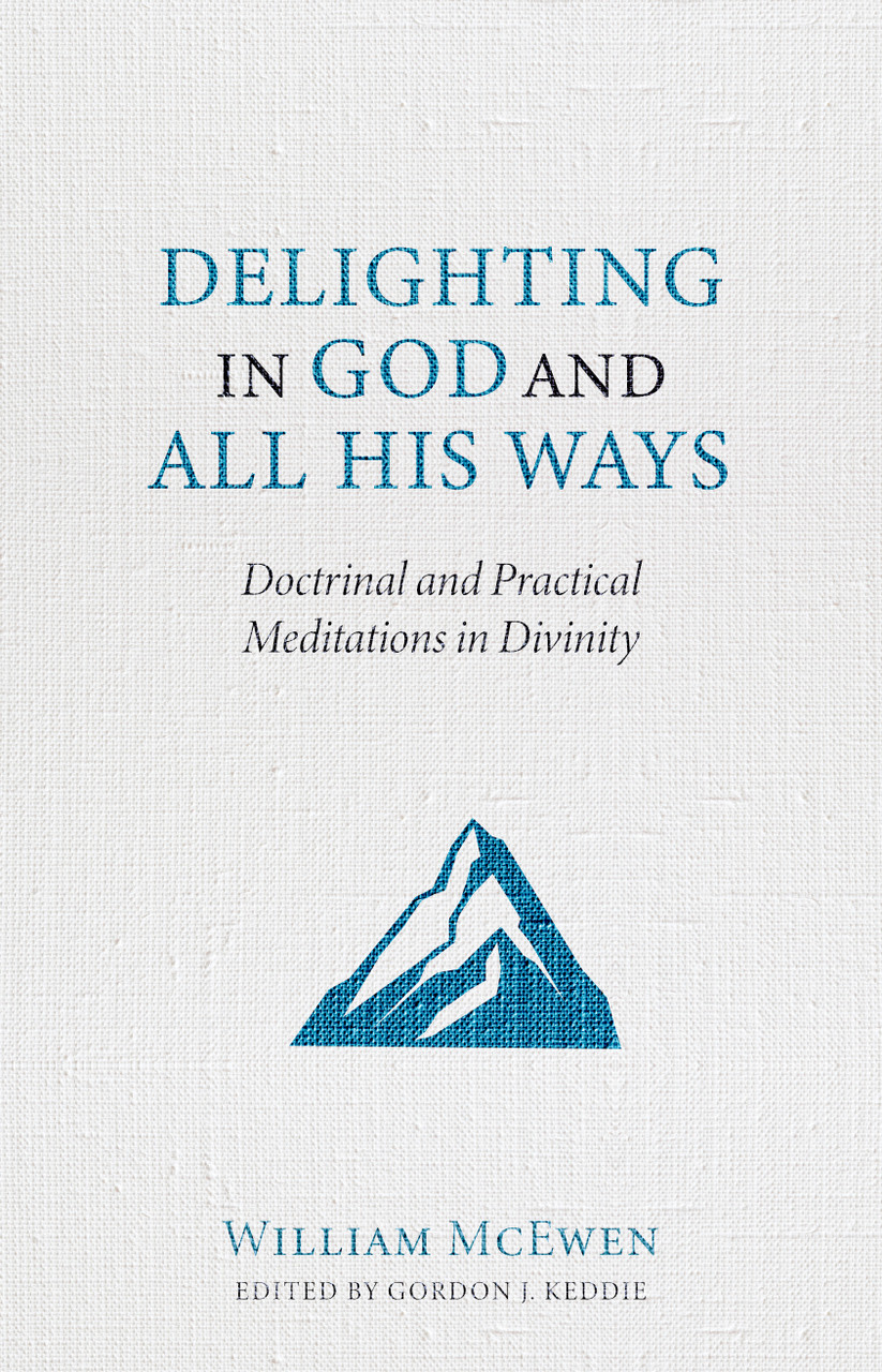 DELIGHTING IN GOD AND ALL HIS WAYS