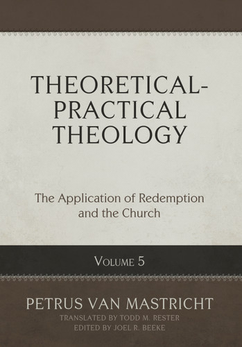 THEORETICAL-PRACTICAL THEOLOGY VOLUME 5